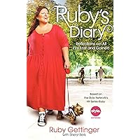 Ruby's Diary: Reflections on All I've Lost and Gained Ruby's Diary: Reflections on All I've Lost and Gained Hardcover Kindle