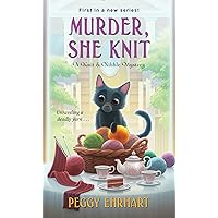 Murder, She Knit (A Knit & Nibble Mystery) Murder, She Knit (A Knit & Nibble Mystery) Mass Market Paperback Kindle Audible Audiobook Library Binding Audio CD