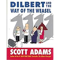 Dilbert and the Way of the Weasel Dilbert and the Way of the Weasel Hardcover Paperback Audio, Cassette