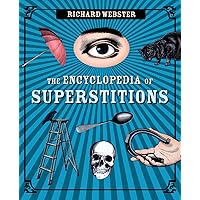 The Encyclopedia of Superstitions The Encyclopedia of Superstitions Paperback Kindle
