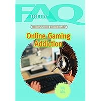 Frequently Asked Questions About Online Gaming Addiction (FAQ: Teen Life) Frequently Asked Questions About Online Gaming Addiction (FAQ: Teen Life) Library Binding