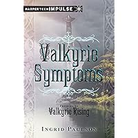 Valkyrie Symptoms: A Valkyrie Rising Short Story Valkyrie Symptoms: A Valkyrie Rising Short Story Kindle