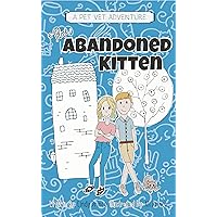 The Abandoned Kitten: The Pet Vet Series Book #1 The Abandoned Kitten: The Pet Vet Series Book #1 Kindle Hardcover Paperback