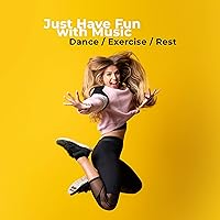 Just Have Fun with Music. Dance, Exercise, Rest. Jazz & New Age Music Just Have Fun with Music. Dance, Exercise, Rest. Jazz & New Age Music MP3 Music
