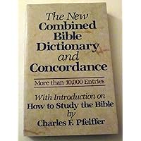 The New Combined Bible Dictionary and Concordance (Direction Books)