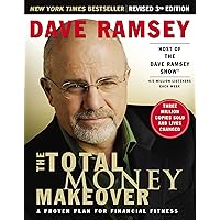 The Total Money Makeover: A Proven Plan for Financial Fitness The Total Money Makeover: A Proven Plan for Financial Fitness Hardcover Paperback