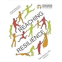 Reaching Resilience: A Training Manual for Community Wellness Reaching Resilience: A Training Manual for Community Wellness Kindle Paperback