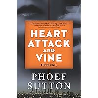 Heart Attack and Vine: A Crush Mystery (Crush Mysteries, 2) Heart Attack and Vine: A Crush Mystery (Crush Mysteries, 2) Paperback Kindle Hardcover