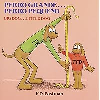 Perro grande... Perro pequeño / Big Dog... Little Dog (Spanish and English Edition) Perro grande... Perro pequeño / Big Dog... Little Dog (Spanish and English Edition) Paperback Kindle Library Binding