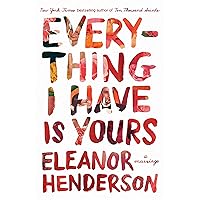 Everything I Have Is Yours: A Marriage Everything I Have Is Yours: A Marriage Hardcover Audible Audiobook Kindle Paperback