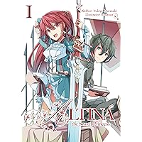Altina the Sword Princess: Volume 1 Altina the Sword Princess: Volume 1 Kindle