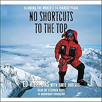 No Shortcuts to the Top: Climbing the World's 14 Highest Peaks No Shortcuts to the Top: Climbing the World's 14 Highest Peaks Audible Audiobook Paperback Kindle Hardcover Audio CD