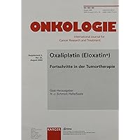 Oxaliplatin (Eloxatin): Fortschritte in Der Tumortherapie Oxaliplatin (Eloxatin): Fortschritte in Der Tumortherapie Paperback