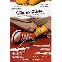 Vita in Cristo: un devozionale cristiano interattivo per adolescenti: Viaggio di fede interattivo di 4 settimane per adolescenti (Italian Edition)
