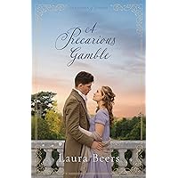 A Precarious Gamble: A Regency Romance (Gentlemen of London Book 4)