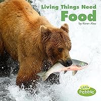 Living Things Need Food (What Living Things Need) Living Things Need Food (What Living Things Need) Paperback Kindle Hardcover