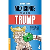 Mexicanos al grito de Trump (Booket) (Spanish Edition)