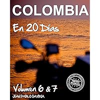 Colombia en 20 Días: Volumen 6 y 7 (Spanish Edition) Colombia en 20 Días: Volumen 6 y 7 (Spanish Edition) Kindle