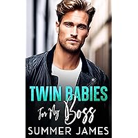 Twin Babies For My Boss: An Age Gap Billionaire Romance Twin Babies For My Boss: An Age Gap Billionaire Romance Kindle Paperback