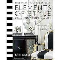 Elements of Style: Designing a Home & a Life Elements of Style: Designing a Home & a Life