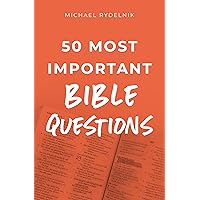 50 Most Important Bible Questions 50 Most Important Bible Questions Paperback Audible Audiobook Kindle
