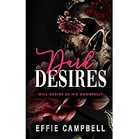 Dark Desires: An age gap dark romance (McGowan Mafia Series Book 4) Dark Desires: An age gap dark romance (McGowan Mafia Series Book 4) Kindle Paperback