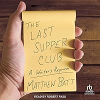 The Last Supper Club: A Waiter's Requiem The Last Supper Club: A Waiter's Requiem Hardcover Kindle Audible Audiobook Paperback