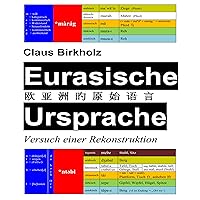 Eurasische Ursprache: Versuch einer Rekonstruktion (German Edition)