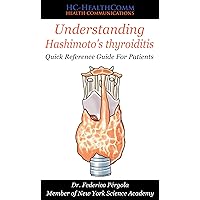 Understanding Hashimoto's thyroiditis: Quick Reference Guide For Patients
