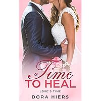 A Time to Heal: A small-town Christian romance (Love's Time Book 1) A Time to Heal: A small-town Christian romance (Love's Time Book 1) Kindle Audible Audiobook Paperback