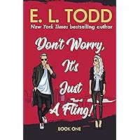 Don't Worry, It's Just A Fling: A Brother’s Best Friend Office Romantic Comedy (Ray Book 1)