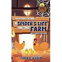 Tales From The Coop: A Middle Grades Chapter Book for 8-12 year olds (Bello Campo Farm Series 1)