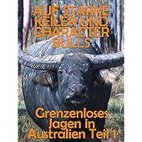 Auf starke Keiler und Character Bulls - Grenzenloses Jagen in Australien Teil 1