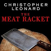 The Meat Racket: The Secret Takeover of America's Food Business The Meat Racket: The Secret Takeover of America's Food Business Kindle Paperback Audible Audiobook Hardcover Audio CD