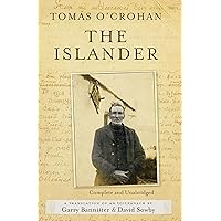 The Islander. Complete and Unabridged A translation of An tOileánach: An account of life on the Great Blasket Island off the west coast of Kerry The Islander. Complete and Unabridged A translation of An tOileánach: An account of life on the Great Blasket Island off the west coast of Kerry Kindle Paperback