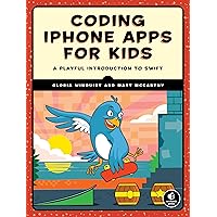 Coding iPhone Apps for Kids: A Playful Introduction to Swift Coding iPhone Apps for Kids: A Playful Introduction to Swift Paperback Kindle