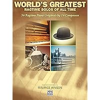 World's Greatest Ragtime Solos: 34 Ragtime Piano Originals by 14 Composers World's Greatest Ragtime Solos: 34 Ragtime Piano Originals by 14 Composers Paperback Kindle