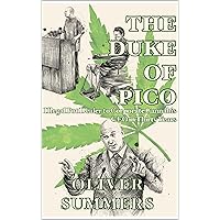 The Duke of Pico: Illegal Pot Dealer to Corporate Cannabis CEO in Thirty Years The Duke of Pico: Illegal Pot Dealer to Corporate Cannabis CEO in Thirty Years Kindle Paperback