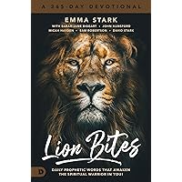Lion Bites: Daily Prophetic Words That Awaken the Spiritual Warrior in You! Lion Bites: Daily Prophetic Words That Awaken the Spiritual Warrior in You! Hardcover Kindle Paperback