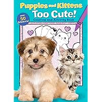 Puppies and Kittens: Too Cute! Coloring and Activity Book (Coloring Fun)
