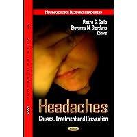 Headaches: Causes, Treatment and Prevention (Neuroscience Research Progress) Headaches: Causes, Treatment and Prevention (Neuroscience Research Progress) Paperback