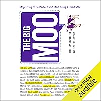 The Big Moo: Stop Trying to Be Perfect and Start Being Remarkable The Big Moo: Stop Trying to Be Perfect and Start Being Remarkable Audible Audiobook Kindle Hardcover Preloaded Digital Audio Player