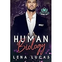 Human Biology: A Student/Teacher Forbidden Romance (Love 101) Human Biology: A Student/Teacher Forbidden Romance (Love 101) Kindle