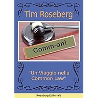 Comm-Om!: Un viaggio nella realtà della Common Law (Italian Edition) Comm-Om!: Un viaggio nella realtà della Common Law (Italian Edition) Kindle Paperback