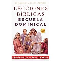 Lecciones Para Escuela Dominical: 182 Historias Bíblicas (Spanish Edition) Lecciones Para Escuela Dominical: 182 Historias Bíblicas (Spanish Edition) Kindle Paperback