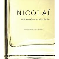 NICOLAI : Parfumeur-Créateur, un métier d'artiste