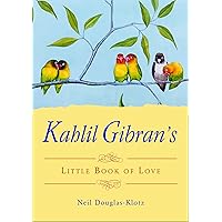 Kahlil Gibran's Little Book of Love Kahlil Gibran's Little Book of Love Paperback Kindle Audible Audiobook MP3 CD