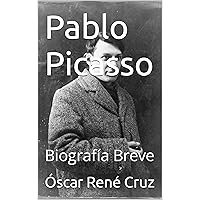 Pablo Picasso: Biografía Breve (Spanish Edition) Pablo Picasso: Biografía Breve (Spanish Edition) Kindle Paperback