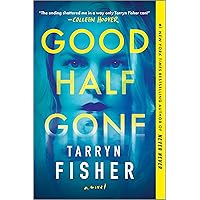 Good Half Gone: A Twisty Psychological Thriller Good Half Gone: A Twisty Psychological Thriller Kindle Audible Audiobook Paperback Hardcover Audio CD