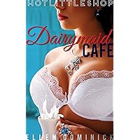 Dairymaid Cafe (Hot Little Shop Book 1) Dairymaid Cafe (Hot Little Shop Book 1) Kindle Audible Audiobook